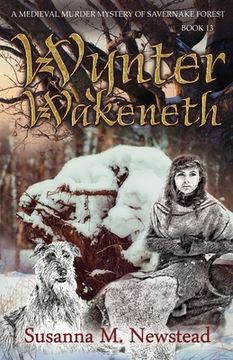 portada Wynter Wakeneth: Medieval Murder Mystery of Savernake Forest Book 13 (en Inglés)