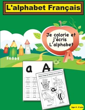 portada L'alphabet Français: Je colorie et j'écris L'alphabet (en Francés)