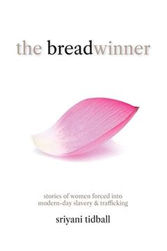 portada The Breadwinner: Stories of Women Forced Into Modern-Day Slavery and Trafficking (en Inglés)