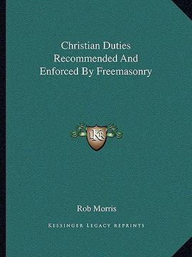 portada christian duties recommended and enforced by freemasonry (en Inglés)
