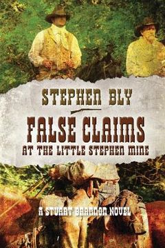 portada False Claims at the Little Stephen Mine (in English)