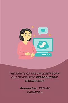 portada The Rights of the Children Born out of Assisted Reproductive Technology (en Inglés)