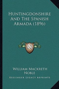 portada huntingdonshire and the spanish armada (1896) (en Inglés)