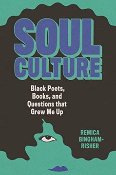 portada Soul Culture: Black Poets, Books, and Questions That Grew me up (en Inglés)