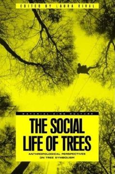 portada The Social Life of Trees: Anthropological Perspectives on Tree Symbolism (Materializing Culture) (en Inglés)
