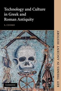 portada Technology and Culture in Greek and Roman Antiquity (Key Themes in Ancient History) (en Inglés)