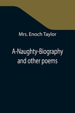 portada A-Naughty-Biography and other poems (en Inglés)