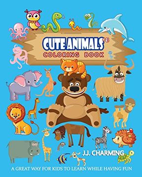 portada Cute Animals Coloring Book Vol. 8: The Coloring Book for Beginner With Fun, and Relaxing Coloring Pages, Crafts for Children (Animals Coloring Book for Kids and Toddlers) (Volume 8) (en Inglés)