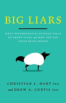 portada Big Liars: What Psychological Science Tells us About Lying and how you can Avoid Being Duped (Apa Lifetools Series) (in English)