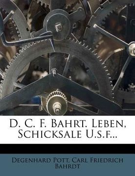 portada d. c. f. bahrt. leben, schicksale u.s.f... (en Inglés)