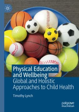 portada Physical Education and Wellbeing: Global and Holistic Approaches to Child Health 