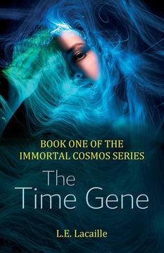 portada The Time Gene: Book One of The Immortal Cosmos series (en Inglés)