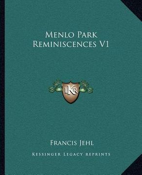 portada menlo park reminiscences v1 (en Inglés)