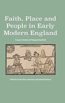 portada Faith, Place and People in Early Modern England: Essays in Honour of Margaret Spufford (en Inglés)
