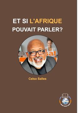 portada ET SI L'AFRIQUE POUVAIT PARLER? - Celso Salles: Collection Afrique (en Francés)