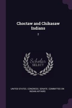 portada Choctaw and Chikasaw Indians: 2 (en Inglés)