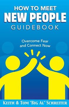 portada How To Meet New People Guidebook: Overcome Fear and Connect Now (en Inglés)