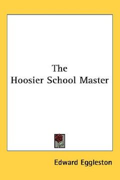 portada the hoosier school master (in English)