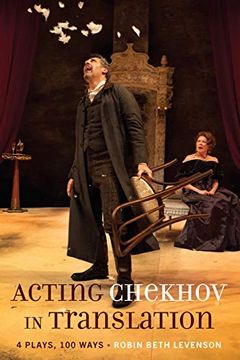 portada Acting Chekhov in Translation: 4 Plays, 100 Ways (Peter Lang Media and Communications) 