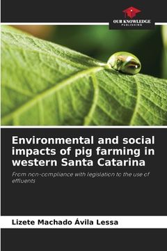 portada Environmental and social impacts of pig farming in western Santa Catarina (en Inglés)