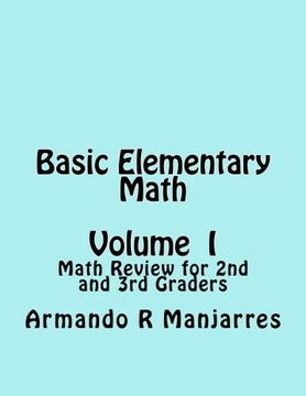 portada Basic Elementary Math: Math Review for 2nd and 3rd Graders: Volume 1