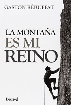 portada La montaña es mi reino (Literatura (desnivel)) (in Spanish)