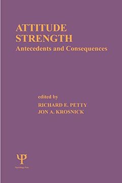 portada Attitude Strength: Antecedents and Consequences (Ohio State University Series on Attitudes and Persuasion; V. 4) (Ohio State University Volume on Attitudes and Persuasion) (en Inglés)