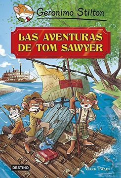 portada Geronimo Stilton. Las Aventuras de tom Sawyer (in Spanish)