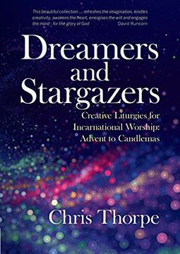 portada Dreamers and Stargazers: Creative Liturgies for Incarnational Worship