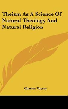 portada theism as a science of natural theology and natural religion (en Inglés)