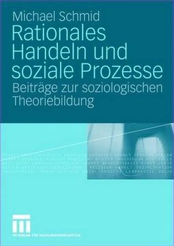 portada Rationales Handeln und soziale Prozesse: Beiträge zur soziologischen Theoriebildung (German Edition)