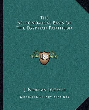 portada the astronomical basis of the egyptian pantheon (en Inglés)