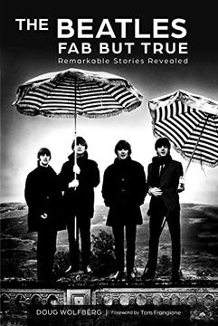 portada The Beatles: Fab but True: Remarkable Stories Revealed (en Inglés)