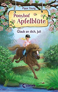 portada Ponyhof Apfelblüte (Band 15) - Glaub an Dich, Juli (in German)