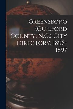 portada Greensboro (Guilford County, N.C.) City Directory, 1896-1897 (en Inglés)