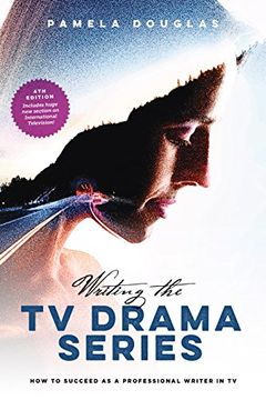portada Writing the tv Drama Series: How to Succeed as a Professional Writer in tv (en Inglés)