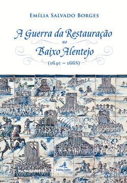 portada A Guerra da Restauração no Baixo Alentejo - (1640-1668)