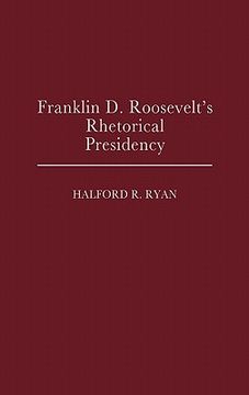 portada franklin d. roosevelt's rhetorical presidency (en Inglés)
