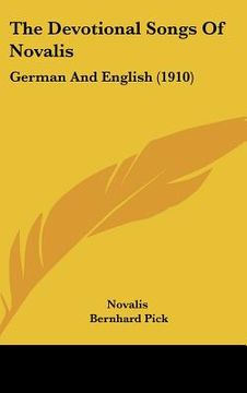 portada the devotional songs of novalis: german and english (1910) (in English)