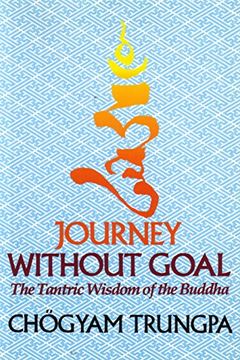 portada Journey Without Goal: The Tantric Wisdom of the Buddha (en Inglés)