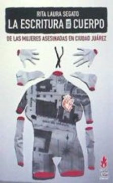 portada La Escritura En El Cuerpo De Las Mujeres Asesinadas En Ciudad JuÁrez
