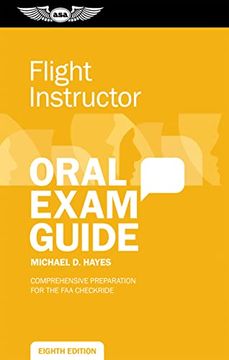 portada Flight Instructor Oral Exam Guide: Comprehensive Preparation for the faa Checkride (Oral Exam Guide Series) (en Inglés)