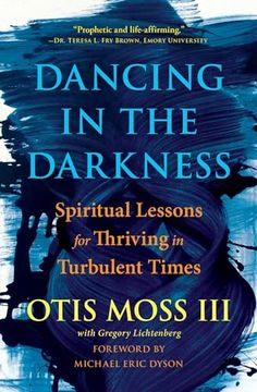 portada Dancing in the Darkness: Spiritual Lessons for Thriving in Turbulent Times 