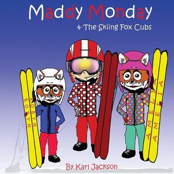 portada Maddy Monday & The Skiing Fox Cubs (en Inglés)