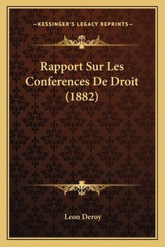 portada Rapport Sur Les Conferences De Droit (1882) (en Francés)