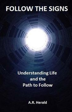 portada Follow the Signs: Understanding Life and the Path to Follow (in English)