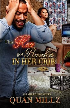 portada This Hoe Got Roaches In Her Crib: An Urban Satire