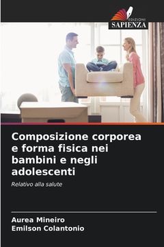 portada Composizione corporea e forma fisica nei bambini e negli adolescenti (en Italiano)