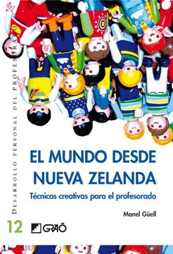portada El Mundo Desde Nueva Zelanda: Tecnicas Creativas Para el Profesorado (in Spanish)