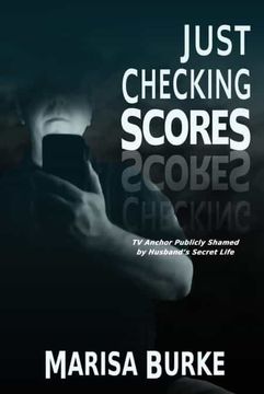portada Just Checking Scores: Tv Anchor Publicly Shamed by Husband’S Secret sex Life (en Inglés)
